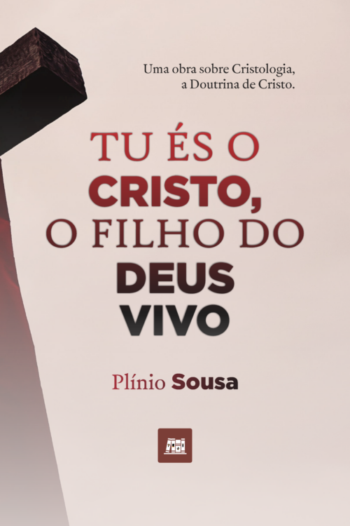 LIVRO — TU ÉS O CRISTO, O FILHO DO DEUS VIVO